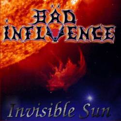 Bäd Influence : Invisible Sun